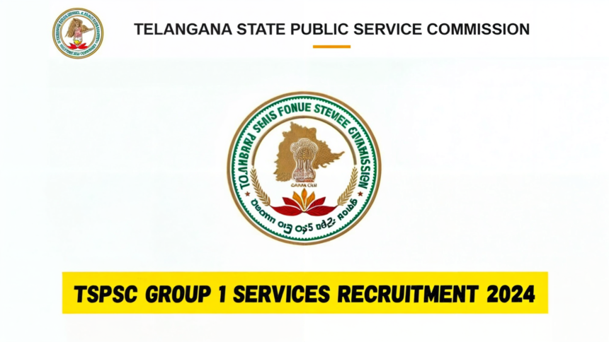 TSPSC Group 1 Services Recruitment 2024: इस बार कुल 563 वैकेंसी होंगे रिक्त